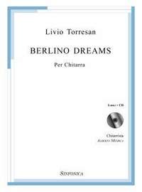 Livio Torresan: Berlino Dreams