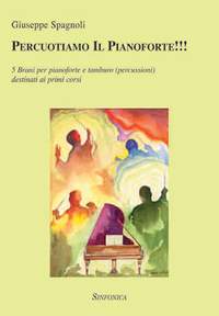 Giuseppe Spagnoli: Percuotiamo il Pianoforte!!!