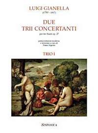 Luigi Giannella: Due Trii Concertante - Trio I