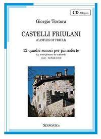Giorgio Tortora: Castelli Friulani