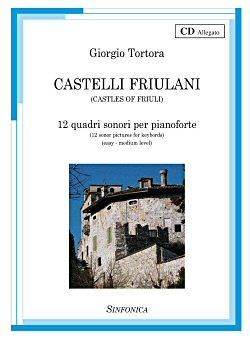 Giorgio Tortora: Castelli Friulani
