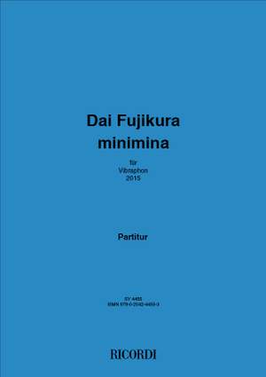 Dai Fujikura: Minimina