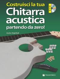 Giulio Nightfall: Costruisci la tua Chitarra Acustica