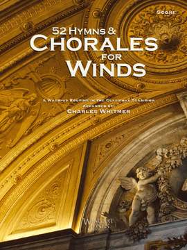 Charles Whitmer: 52 Hymns and Chorales for Winds - Score
