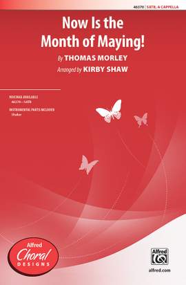 Thomas Morley: Now Is the Month of Maying!