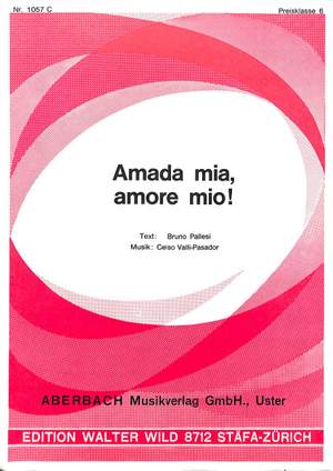 C. Valli-Passador: Amada Mia Amore Mio