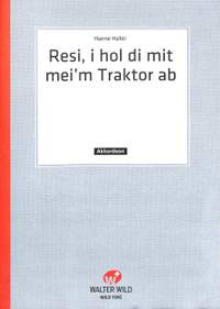Hanne Haller: Resi, I Hol Di Mit Mei'M Traktor Ab