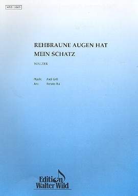 Andy Grill: Rehbraune Augen Hat Mein Schatz