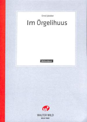 E. Jakober: Im Orgelihuus