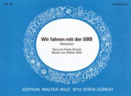 Walter Wild: Wir Fahren Mit Der Sbb