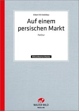 Albert Ketèlbey: Auf Einem Persischen Markt