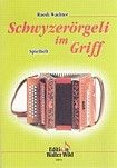 Ruedi Wachter: Schwyzerörgeli Im Griff - Spielheft Zur Schule