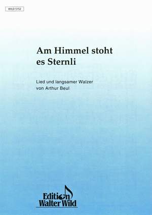 Artur Beul: Am Himmel Stoht Es Sternli
