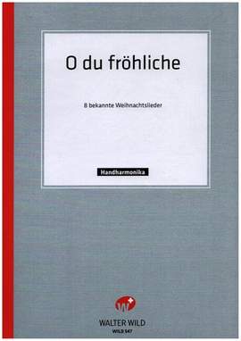 Walter Wild: O Du Froehliche