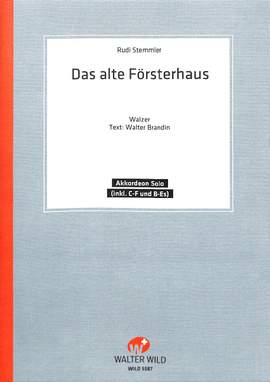 Rudi Stemmler: Das Alte Försterhaus