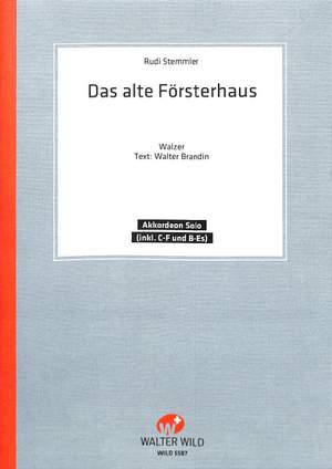Rudi Stemmler: Das Alte Försterhaus
