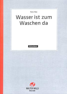 Hans Hee: Wasser Ist Zum Waschen Da