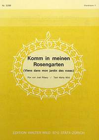 Jost Ribary: Komm In Meinen Rosengarten