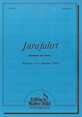Walter Wild: Jurafahrt