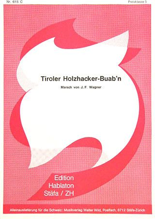Richard Wagner: Tiroler Holzhacker