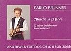 Carlo Brunner: S' Bescht Us 20 Jahre