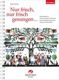 Stefan Preisig: Nur Frisch, Nur Frisch Gesungen