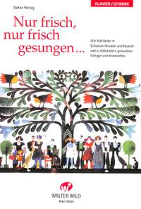 Stefan Preisig: Nur Frisch, Nur Frisch Gesungen