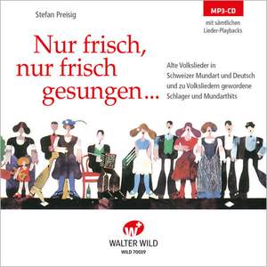 Stefan Preisig: Nur Frisch, Nur Frisch Gesungen