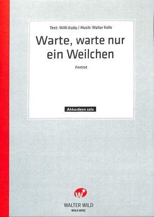 W. Kollo: Warte Warte Nur Ein Weilchen