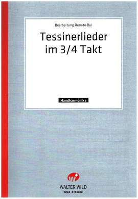 Renato Bui: Tessinerlieder Im 3-4 Takt