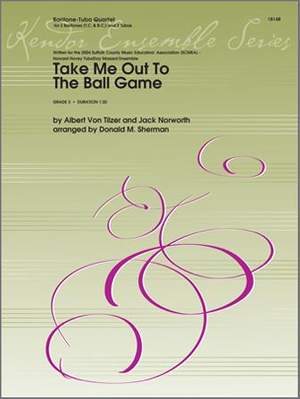 Albert von Tilzer_Jack Norworth: Take Me Out To The Ball Game