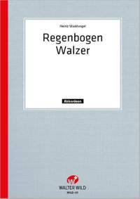 Heinz Waldvogel: Regenbogen Walzer