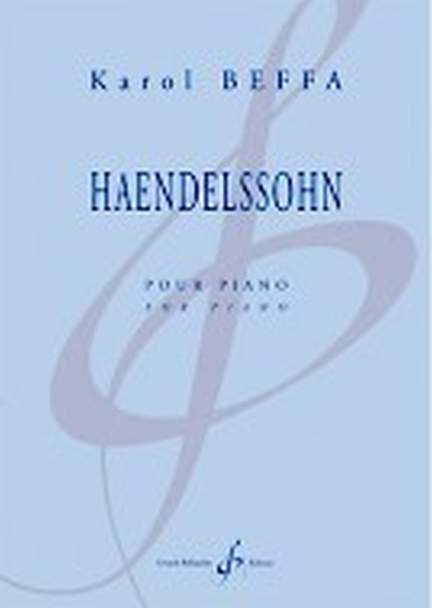 Karol Beffa: Haendelssohn
