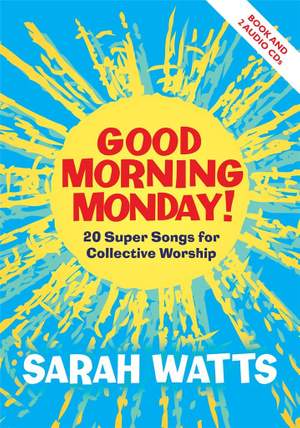 Sarah Watts: Good Morning Monday