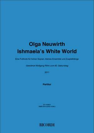 Olga Neuwirth: Ishmaela’s White World