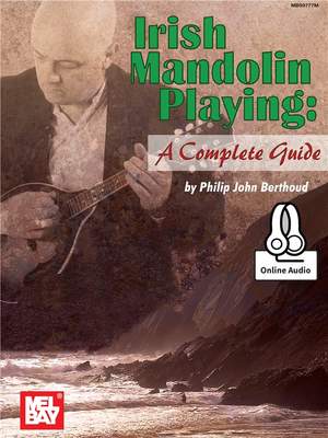 Philip John Berthoud: Irish Mandolin Playing: A Complete Guide