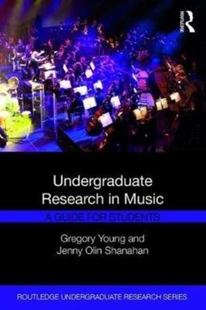 Undergraduate Research in Music: A Guide for Students