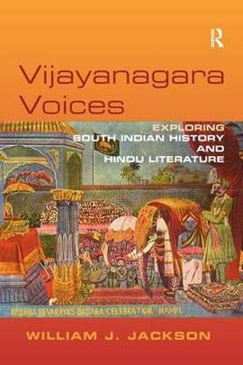 Vijayanagara Voices: Exploring South Indian History and Hindu Literature