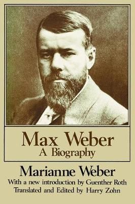 Max Weber: A Biography