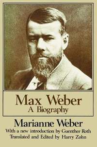 Max Weber: A Biography
