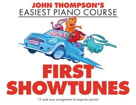 John Thompson's Piano Course: First Showtunes
