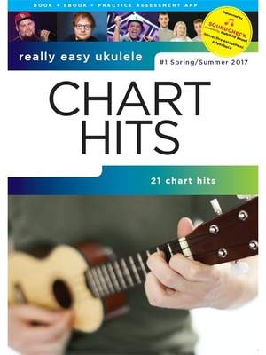 Really Easy Ukulele: Chart Hits Spring/Summer 2017