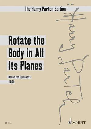 Partch, H: Rotate the Body in All Its Planes