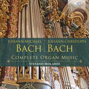JM Bach, JC Bach: Complete Organ Music