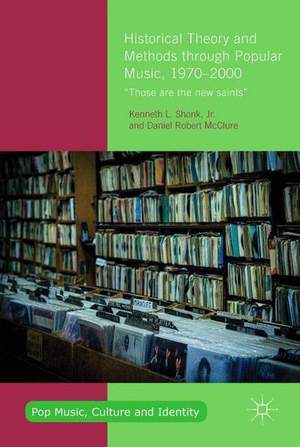 Historical Theory and Methods through Popular Music, 1970–2000: “Those are the New Saints”