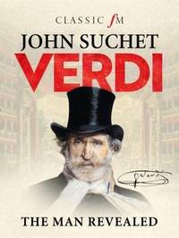 Verdi: The Man Revealed