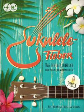 Ukulele-Fieber. Das geniale Lehrbuch