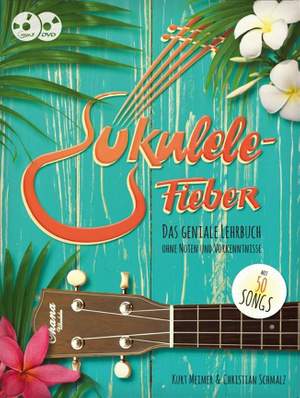 Ukulele-Fieber. Das geniale Lehrbuch