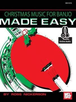 Ross Nickerson: Christmas Music For Banjo Made Easy Book