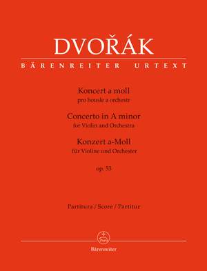 Dvorák, Antonín: Concerto for Violin and Orchestra in A minor op. 53